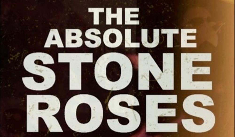 The Absolute Stone Roses