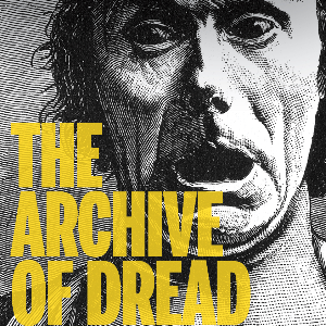 The Archive of Dread: Revisited