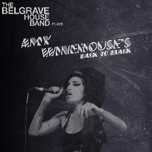 The Belgrave House Band pres. Amy Winehouse