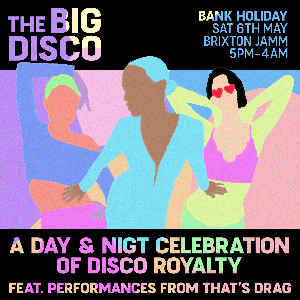 The Big Disco: Day & Night Bank Holiday Special Tickets | Saturday, 06 ...