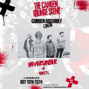 THE CAMDEN GRUNGE SCENE: NEVERUNDER + GUESTS