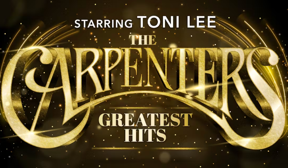 THE CARPENTERS GREATEST HITS LIVE WITH TONI LEE