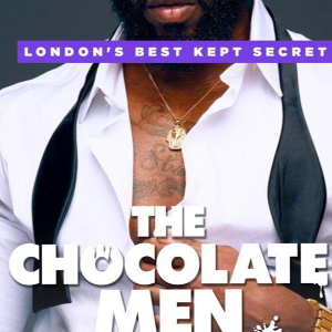The Chocolate Men Westend Show