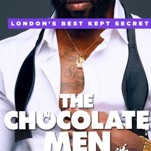 THE CHOCOLATE MEN WESTEND SHOW