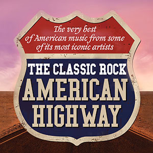 THE CLASSIC ROCK AMERICAN HIGHWAY