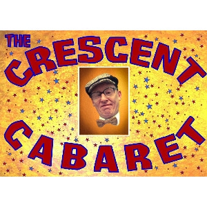 THE CRESCENT CABARET