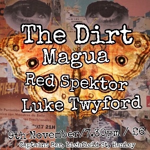 The Dirt + Magua + Luke Twyford + Red Spektor