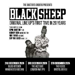 The Doctor's Orders Presents BLACK SHEEP UK Tour