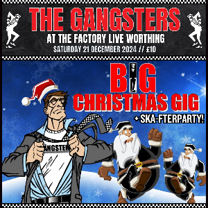 THE GANGSTERS + XMAS SKAFTERPARTY