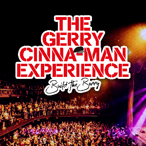 The Gerry Cinna-Man Experience - The Garage (Glasgow)