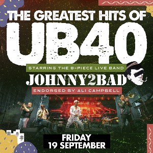 The Greatest Hits of UB40 - starring JOHNNY 2 BAD The Greatest Hits of UB40 - starring JOHNNY 2 BAD