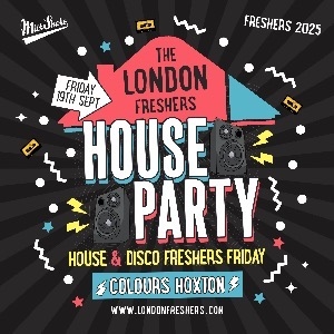 The London Freshers House Party The London Freshers House Party