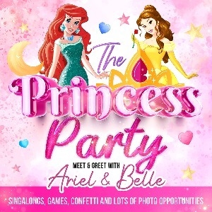 THE PRINCESS PARTY with Ariel and Belle at 11.30am