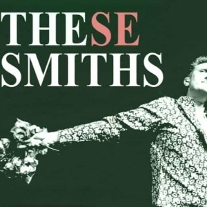 These Smiths 10th Anniversary Tour