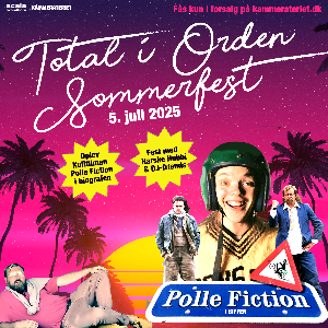 Total i Orden Sommerfest 2025 - med Polle Fiction