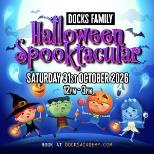 Docks Family: Halloween Spooktacular