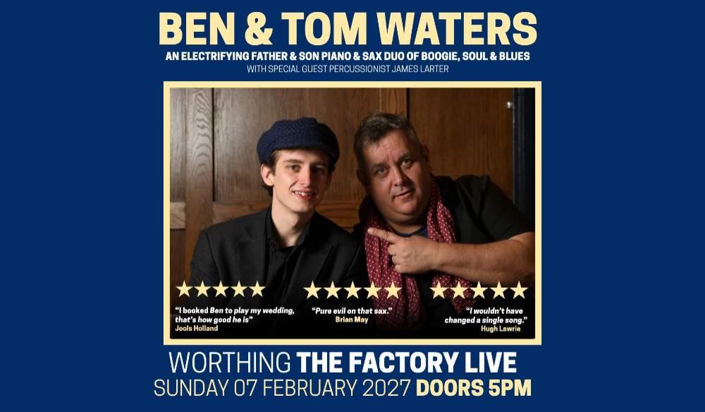 Ben & Tom Waters