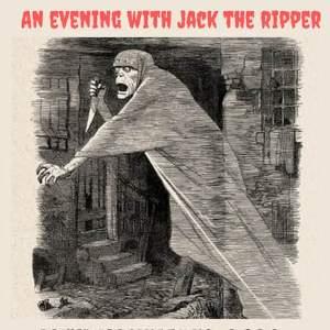Steve Morgan: An Evening with Jack the Ripper