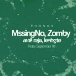 Mssingno, Zomby, Amil Raja + More
