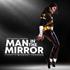 Man In The Mirror - MJ The Legacy