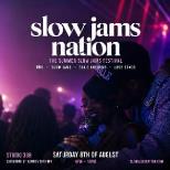 SLOW JAMS NATION - Summer Slow Jams Day Festival