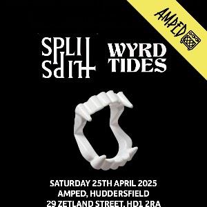 Split Lips + Wyrd Tides