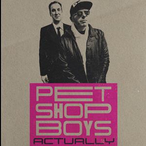 PET SHOP BOYS ACTUALLY PET SHOP BOYS ACTUALLY