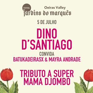 FESTIVAL JARDINS DO MARQUÊS 2026 - DINO D'SANTIAGO