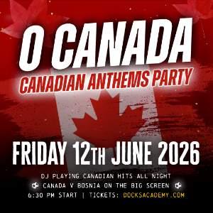 O Canada: Canadian Anthems Party