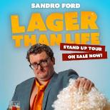Sandro Ford: Lager than Life (18+)