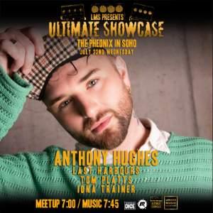 LONDON MUSIC ULTIMATE SHOWCASE: ANTHONY HUGHES