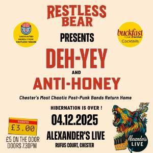 Restless Bear Presents: DEH-YEY & ANTI-HONEY