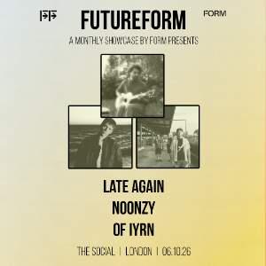Late Again, Noonzy, Of Iyrn