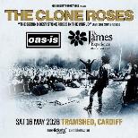 THE CLONE ROSES, OAS-IS, THE JAMES EXPERIENCE