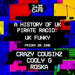 UK Funky w/ Crazy Cousinz, Roska, Cooly G