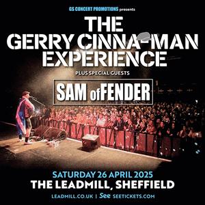 The Gerry Cinna-Man Experience & Sam Offender