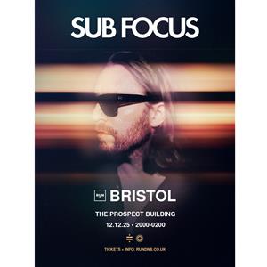 Run Presents Sub Focus Bristol