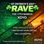 St Patrick's Day Rave XOYO