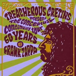 TREACHEROUS CRETINS -60 years Of Zappa