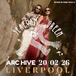 Seafoam Green LIVE at Archive - Liverpool