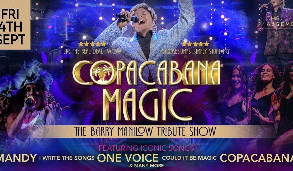 COPACABANA MAGIC - The Barry Manilow Tribute Show