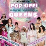 Pop Off! A club night dedicated to the queens