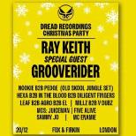 Dread Recordings Christmas Party w/ Ray Keith+MORE