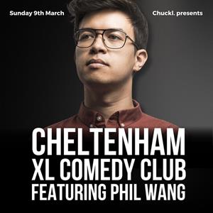 Cheltenham XL Comedy Club Featuring Phil Wang