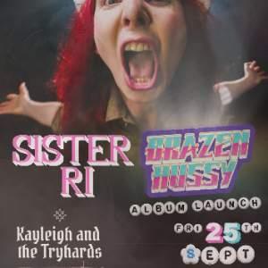 Sister Ri 'Brazen Hussy' launch