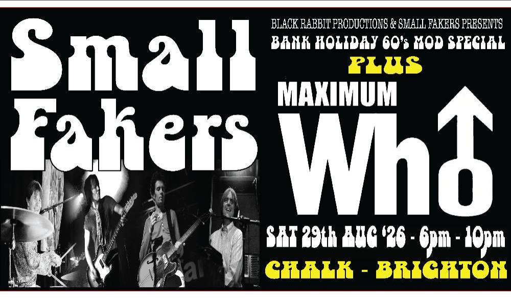 SMALL FAKERS + MAXIMUM WHO