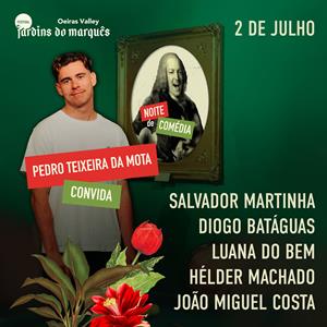 FEST JARDINS DO MARQUÊS - NOITE DE COMÉDIA- PEDRO T. DA MOTA FEST JARDINS DO MARQUÊS - NOITE DE COMÉDIA- PEDRO T. DA MOTA