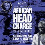 AFRICAN HEAD CHARGE / SAT 2ND MAY / CHALK / BTN