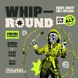 WHIP ROUND | INDIE CLASSICS, POST PUNK, NEW WAVE