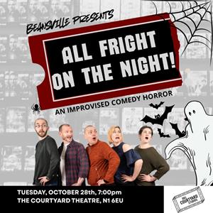 Beansville presents: All Fright on the Night! Beansville presents: All Fright on the Night!